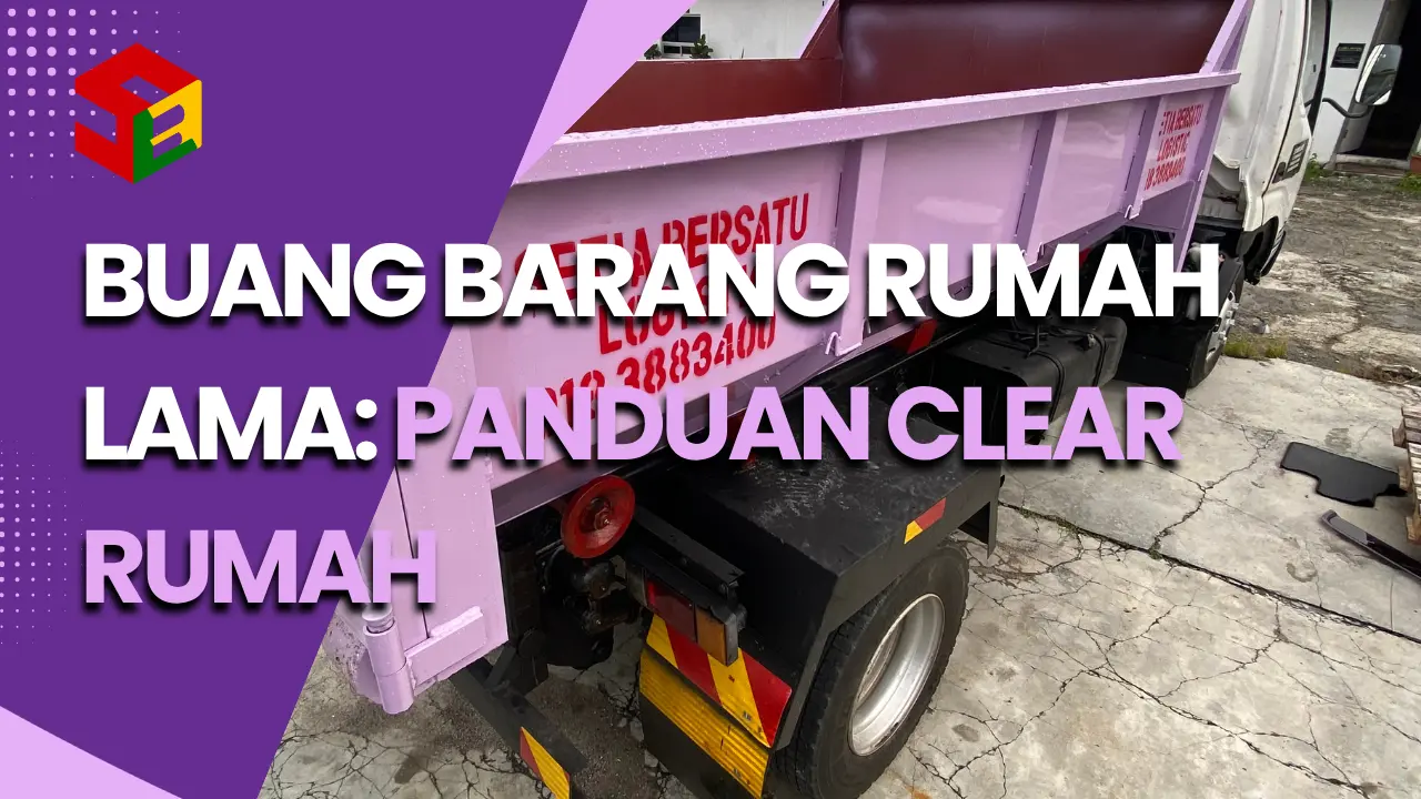 panduan clear dan buang barang di rumah lama